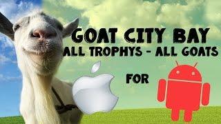 Goat Simulator: Goat City Bay All Trophies and All Goats for iOS Android | HD