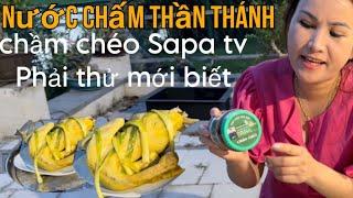 Cả nhà mê mẩn gà chấm nước chấm chẩm chéo thần thánh Sapa tv