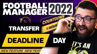 Transfer Deadline Day in FM22 | First Look at FOOTBALL MANAGER 2022 New Feature!