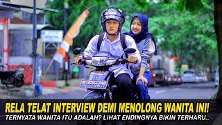 RELA TELAT INTERVIEW DEMI MENOLONG WANITA INI! TERNYATA WANITA ITU ADALAH? Endingnya Bikin Terharu