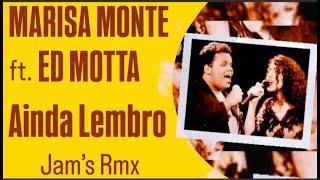 Marisa Monte ft. Ed Motta - Ainda Lembro [Jam's Rmx]