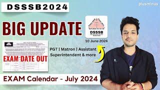 DSSSB 2024 July Exam Schedule Out | PGT | Matron | Assistant Superintendent