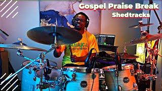 Gospel Praise Break/ Shedtracks/ Drum Cover/ Donte Delroy