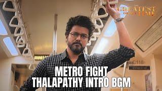 Goat : Metro Fight Thalapathy Intro BGM | Yuvan | Venkat Prabhu | HQ BGM