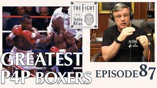 Teddy Atlas Shares His Top Pound for Pound Boxers in Modern Era (1950s-Present)