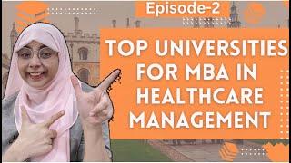 EPISODE-2 TOP UNIVERSITIES IN UK FOR HEALTHCARE MANAGEMENT(FEES,ADMISSION DATE,LOCATION,STUDY MODE)