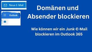 Outlook E Mail Absender und Domänen blockieren