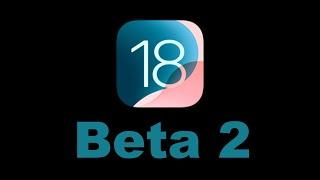 iOS 18 Beta 2 Review - What's New?