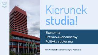 Kierunek Studia! ‍‍ Uniwersytet Ekonomiczny w Poznaniu cz. I