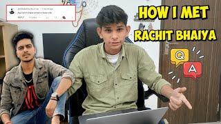 How I Met Rachit Bhaiya( Q&A ) || DAY 6 || Shivam Chaudhary Vlogs ||