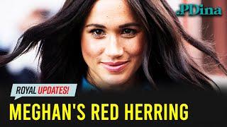 Meghan's Surprising Red Herring Will Leave You........Surprised? NO!