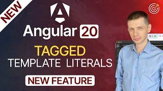 Angular 20: New Tagged Template Literals in Expressions