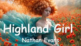 Nathan Evans – Highland Girl (Lyrics) 
