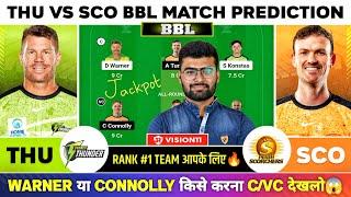 THU vs SCO Dream11,THU vs SCO Dream11 Prediction, Sydney Thunders vs Perth Scorchers BBL T20 Today