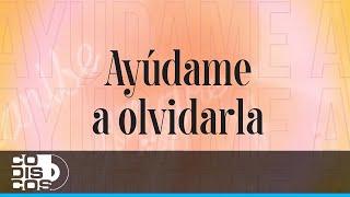 Ayúdame A Olvidarla, Miguel Morales Y Gabriel “El Chiche” Maestre - Vídeo Letra