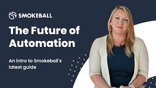 The Future of Law Firm Automation | Smokeball Legal Software