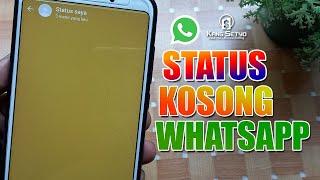 Cara Membuat Status Kosong di Whatsapp