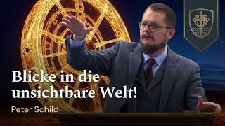 Blicke in die unsichtbare Welt! | Peter Schild