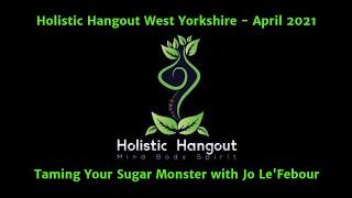Holistic Hangout - West Yorkshire - April 2021