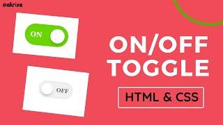 How To Create On/Off Toggle Using CSS | Animated On/Off Toggle