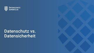 Datensicherheit vs. Datenschutz – Definitionen und Unterschiede