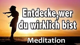 Geführte Meditation: Entdecke, wer du wirklich bist | Potential entfalten