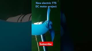 new electric 775 DC motor project #motorproject