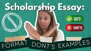 Scholarship Essay: Format, Examples and Don'ts