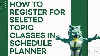 How to Register for Selected Topics