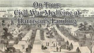 The US Army's Civil War medical revolution at Harrison's Landing - July 1862