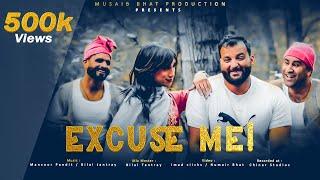 EXCUSE ME /OFFICIAL MUSIC VIDEO/ NEW KASHMIRI SONG /MUSAIB BHAT/ MANU BEBO/2023