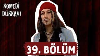 Komedi Dükkanı - 39. Bölüm