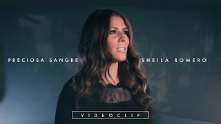 Sheila Romero - Preciosa sangre  (Videoclip Oficial)