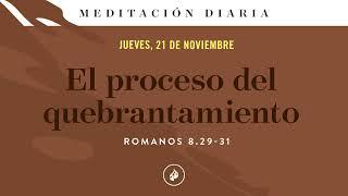 El proceso del quebrantamiento – Meditación Diaria