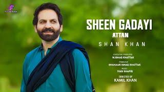 SHEEN GADAYI | Shan Khan | Pashto Attan Dance Song | Future Flash | Future Flash Official