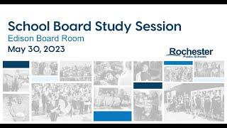 RPS School Board Study Session, May 30, 2023