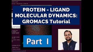 Molecular Dynamics Tutorial | Protein-Ligand Complex: GROMACS - PART 1