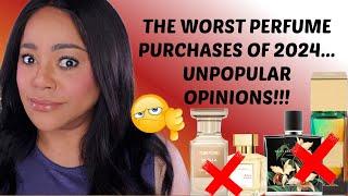 WORST FRAGRANCE BUYS OF 2024 | THE PERFUMES THAT DID NOT WORK FOR ME!