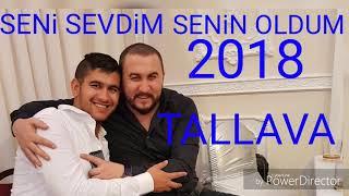 GUNAY 2018 █▬█ █ ▀█▀ SENi SEVDiM - SENiN OLDUM TALLAVA