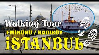 Istanbul Turkey Walking Tour  Eminonu  İstanbul Türkiye Yürüyüş Turu  Eminönü / Kadıköy