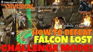 The Division: HOW TO BEAT FALCON LOST INCURSION on CHALLENGE MODE GUIDE! - No Exploit/Glitches