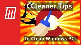 6 CCleaner Tips to Effectively Clean Your Windows PC