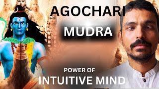 Agochari Mudra | MUDRA OF SHIVA | Develop Intuition | Activate Mooladhar