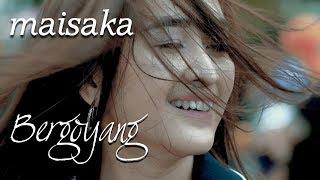 Maisaka - Bergoyang (Official Music Video)