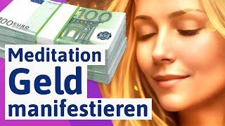 🟣 Geld manifestieren : Gesetz der Anziehung Meditation zum Reichtum manifestieren