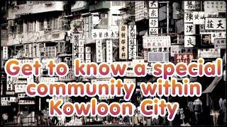 Get to know a special community within Kowloon City | Travel in Time