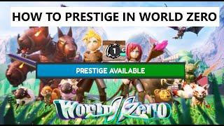 How to Prestige in World Zero