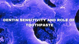 Dentin sensitivity, dentin tubules, and role of toothpaste - Dentistry