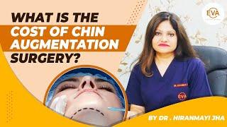 What is the Cost of Chin Augmentation? Chin Augmentation Cost in Delhi | Dr. Hiranmayi Jha