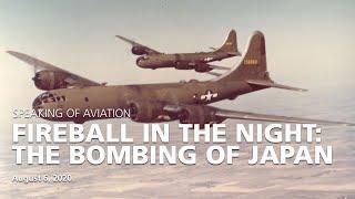 Fireball in the Night: The Bombing of Japan - The Museum of Flight